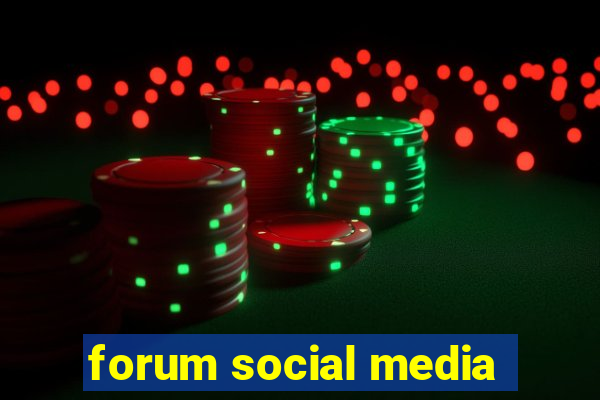 forum social media