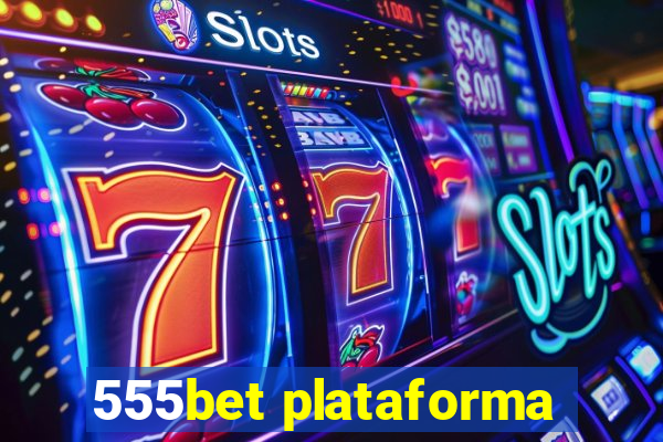 555bet plataforma