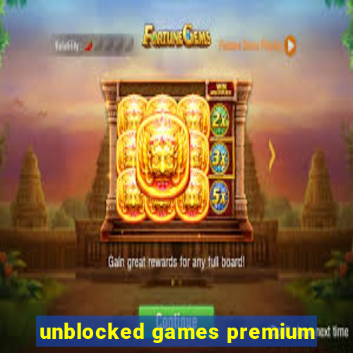 unblocked games premium