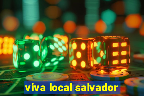 viva local salvador