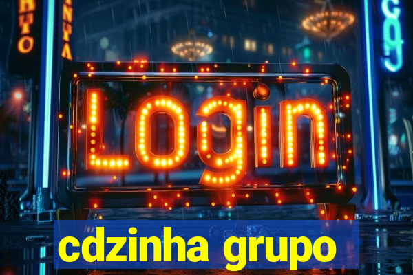 cdzinha grupo