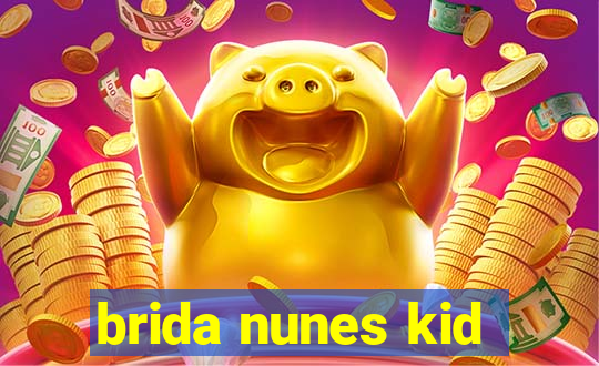 brida nunes kid