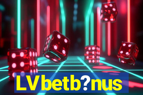 LVbetb?nus