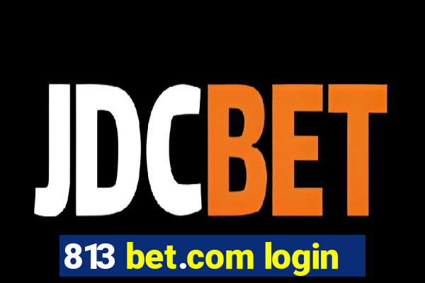 813 bet.com login