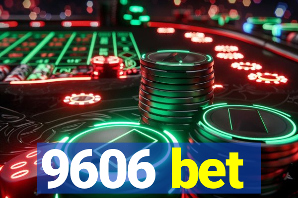 9606 bet