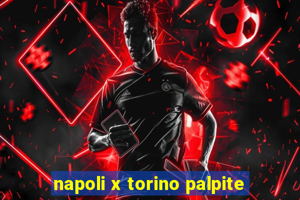 napoli x torino palpite