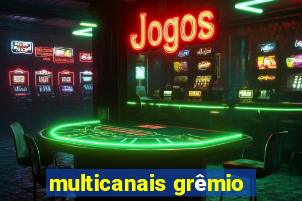 multicanais grêmio