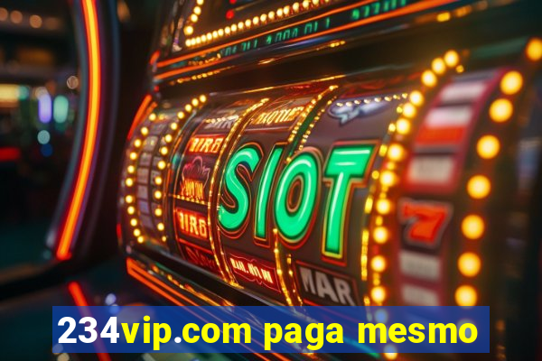 234vip.com paga mesmo