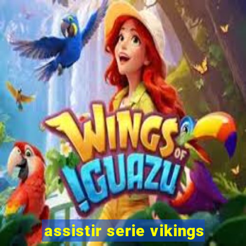 assistir serie vikings