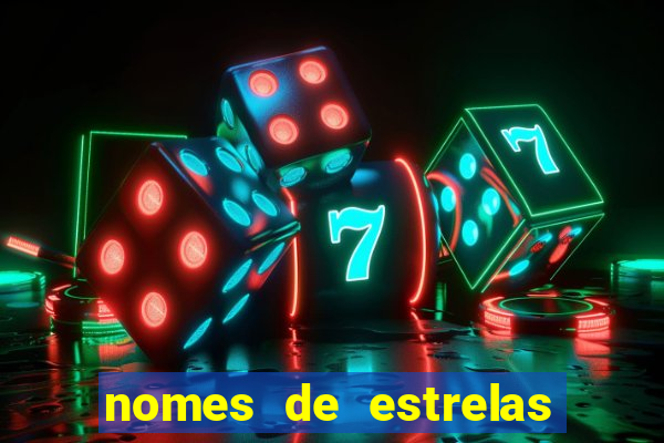 nomes de estrelas mais bonitos