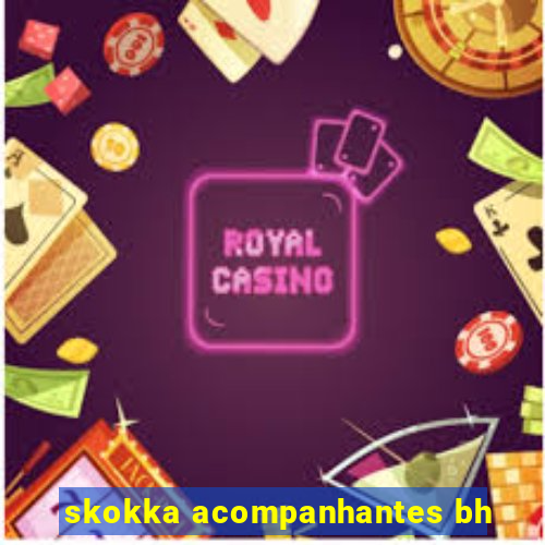 skokka acompanhantes bh