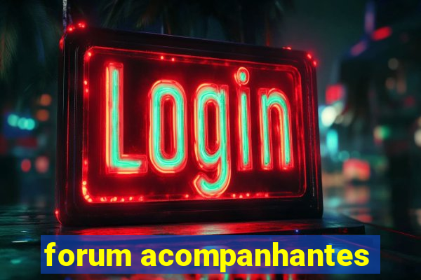 forum acompanhantes