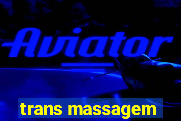 trans massagem