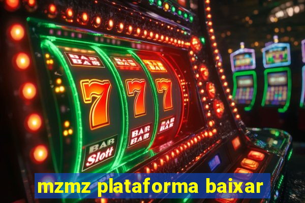 mzmz plataforma baixar