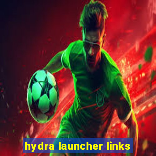 hydra launcher links