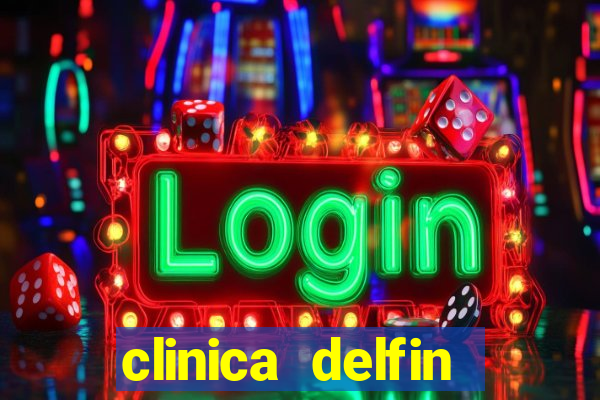 clinica delfin itaigara salvador