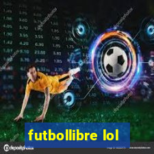 futbollibre lol