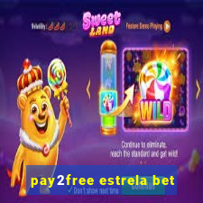 pay2free estrela bet