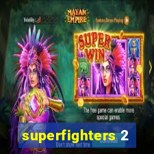 superfighters 2