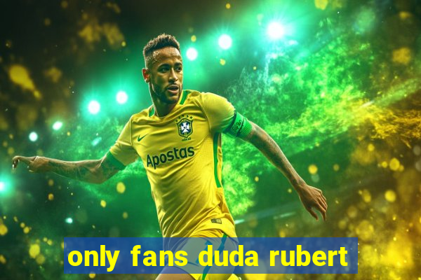 only fans duda rubert